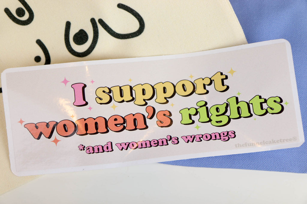 I Support Women's Rights Bumper Sticker