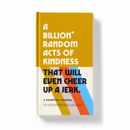 A Billion Random Acts of Kindness Journal
