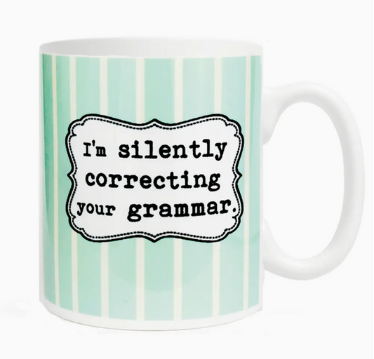 I'm Silently Correcting Your Grammar Mug
