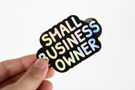 Small Business Owner Holographic Vinyl Sticker