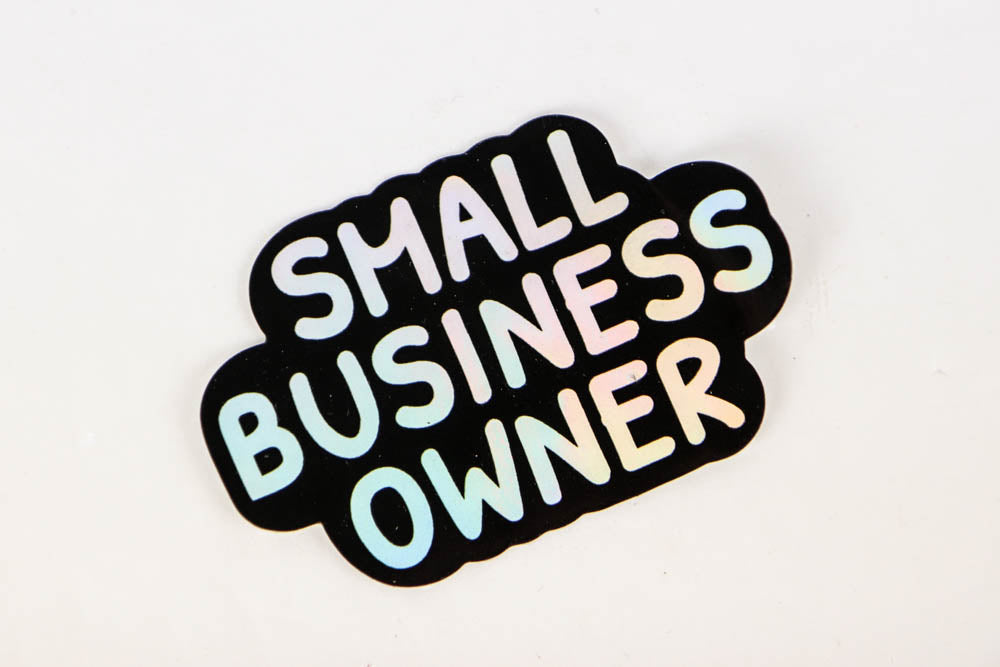 Small Business Owner Holographic Vinyl Sticker